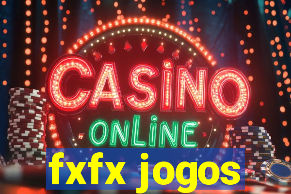 fxfx jogos